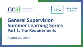 NCSI and IDC Summer Learning Series on General Supervision and the SPP/APR